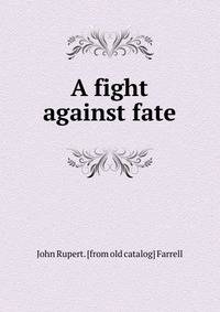 A fight against fate
