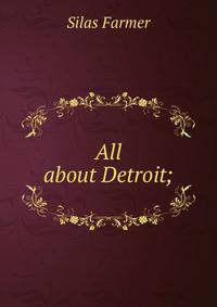 All about Detroit;