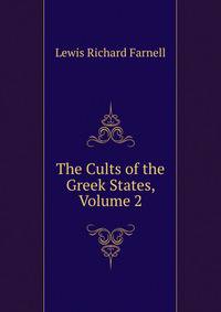 The Cults of the Greek States, Volume 2