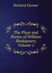 The Plays and Poems of William Shakspeare, Volume 1