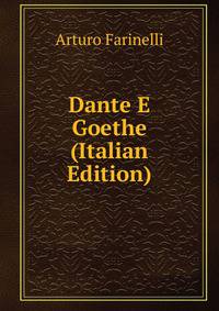 Dante E Goethe (Italian Edition)