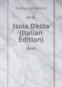 Isola D'elba (Italian Edition)