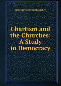 Chartism and the Churches: A Study in Democracy