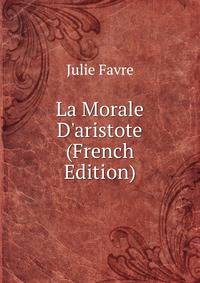 La Morale D'aristote (French Edition)
