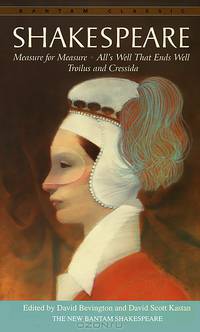 Measure for Measure, Troilus and Cressida, and All's Well that Ends Well