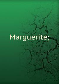 Marguerite;