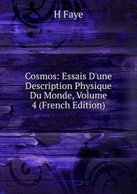 Cosmos: Essais D'une Description Physique Du Monde, Volume 4 (French Edition)