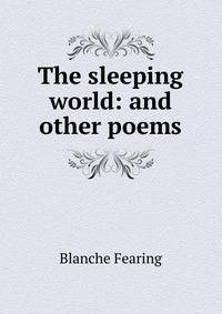 The sleeping world: and other poems