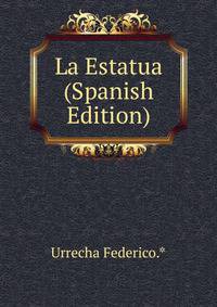 La Estatua (Spanish Edition)