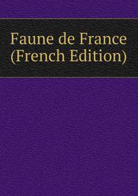 Faune de France (French Edition)