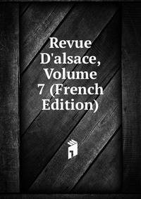Revue D'alsace, Volume 7 (French Edition)