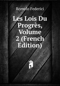 Les Lois Du Progres, Volume 2 (French Edition)