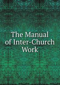The Manual of Inter-Church Work