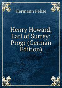 Henry Howard, Earl of Surrey: Progr (German Edition)