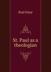St. Paul as a theologian