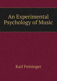 An Experimental Psychology of Music
