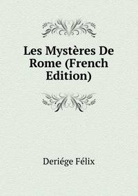 Les Mysteres De Rome (French Edition)