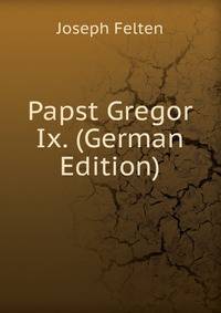 Papst Gregor Ix. (German Edition)