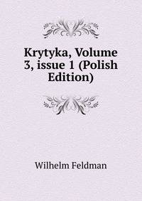 Krytyka, Volume 3, issue 1 (Polish Edition)