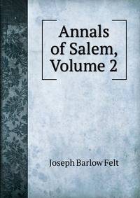 Annals of Salem, Volume 2