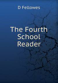The Fourth School Reader