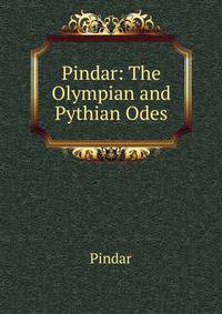 Pindar: The Olympian and Pythian Odes