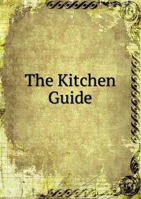 The Kitchen Guide