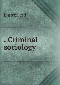 . Criminal sociology