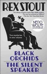 Black Orchids/The Silent Speaker (Nero Wolfe Series)
