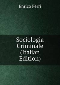 Sociologia Criminale (Italian Edition)