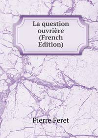 La question ouvriere (French Edition)