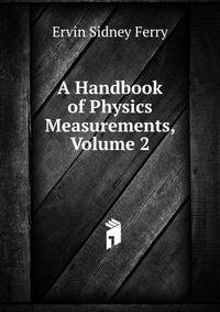A Handbook of Physics Measurements, Volume 2