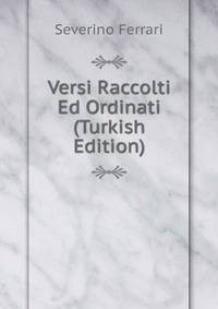Versi Raccolti Ed Ordinati (Turkish Edition)