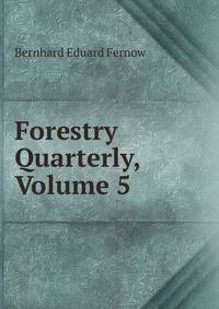 Forestry Quarterly, Volume 5