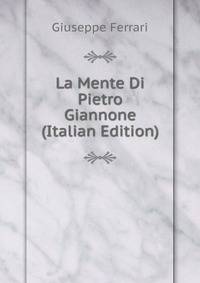 La Mente Di Pietro Giannone (Italian Edition)