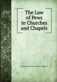 The Law of Pews in Churches and Chapels