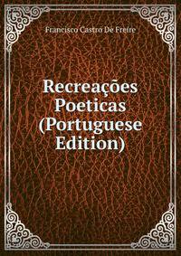 Recreacoes Poeticas (Portuguese Edition)