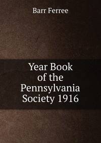 Year Book of the Pennsylvania Society 1916