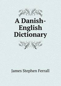 A Danish-English Dictionary