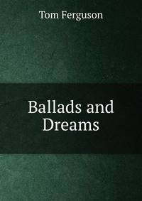 Ballads and Dreams