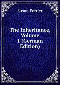 The Inheritance, Volume 1 (German Edition)