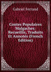 Contes Populaires Malgaches: Recueillis, Traduits Et Annotes (French Edition)