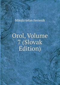 Orol, Volume 7 (Slovak Edition)