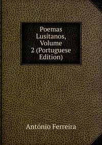 Poemas Lusitanos, Volume 2 (Portuguese Edition)