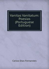 Vanitas Vanitatum: Poesias (Portuguese Edition)