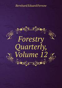 Forestry Quarterly, Volume 12