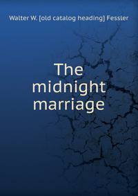 The midnight marriage