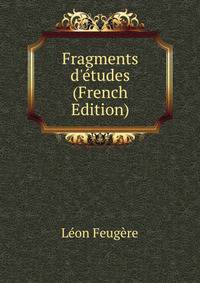 Fragments d'?tudes (French Edition)