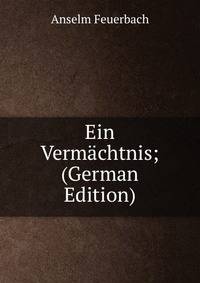 Ein Vermachtnis; (German Edition)