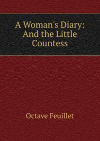A Woman's Diary: And the Little Countess